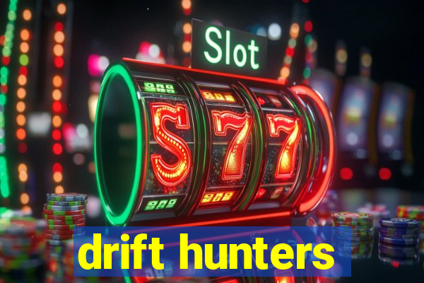 drift hunters